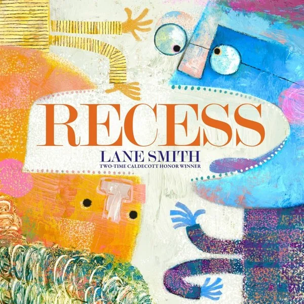 Book cover of Recess, written and illustrated by Lane Smith.