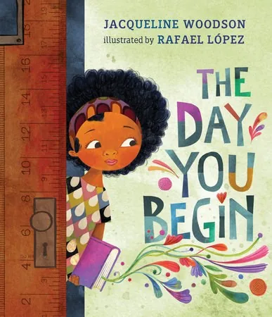 Book cover of The Day You Begin by Jacqueline Woodson, illustrated by Rafael López.